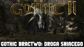 Gothic II Bractwo: Droga Śniącego #12 Problematyczne Orki