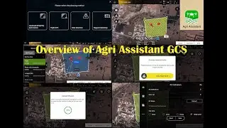 Beginner's Tutorial: Overview of Agri Assistant GCS