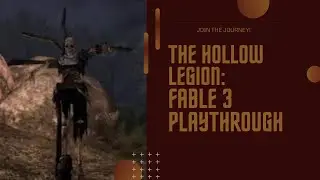 The Hollow Legion | Fable 3 Playthrough | Part 7