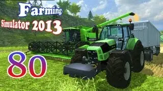 Farming Simulator 2013 ч80 - Let's play!