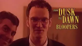 From Dusk Till Dawn (1996) Bloopers