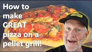 Pellet Grill Pizza: The BEST Homemade Pizza