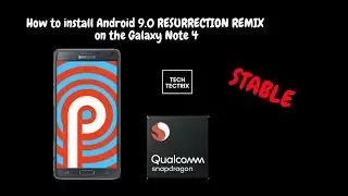 How to install 9.0 Pie Resurrection Remix on Galaxy Note 4 (SNAPDRAGON ONLY)