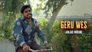 Amjad mirani &bull;GERU WES -prod by Kaashi Haider (Official music video) 🎵..