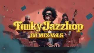 [2 Часа] Неудержимый Грув! Фанки Джаз-хоп Микс Vol.5 🎧 В машину и для работы (Driving & Work)