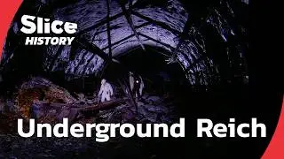 Inside the Nazi Underworld: WWII&rsquo;s Hidden Factories I SLICE HISTORY | FULL DOCUMENTARY