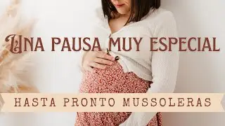Empieza mi Baja Maternal 🍼 | C&oacute;mo Funcionar&aacute; El Mussol durante mi Pausa