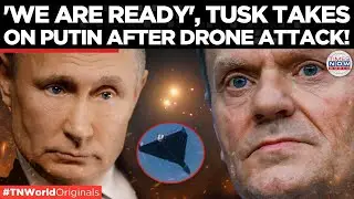 Russia VS Poland: Tusk&rsquo;s Emergency Address After Russian Drone Attack | Times Now World | TN World