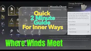 Quick 2 Minute Guide For Inner Ways | Where Winds Meet