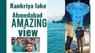 ||Kankriya lake Ahmedabad Amazing view|India's first GlassTower,coine House||#myfirstvlog #travel 