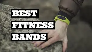 Best Fitness Bands / Fitness Trackers of 2020