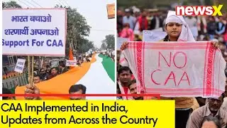 CAA Implemented in India | Updates from Across the Country | NewsX