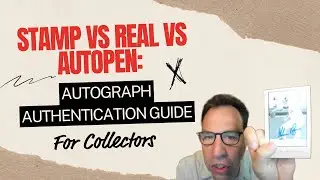 Stamp vs Real vs Autopen: Autograph Authentication Guide for Collectors