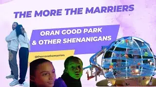 Joya Oran Good Park and Other Shenanigans