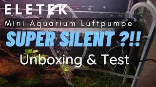 Eletek Mini Aquarium Luftpumpe, Unboxing & Test! #airpump #silent #leise #amazon #fische