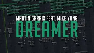 Martin Garrix feat. Mike Yung - Dreamer (Instrumental / FL Studio Remake)