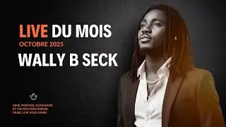 WALLY B SECK - LIVE NOUVEAUTE MBALAKH 2025