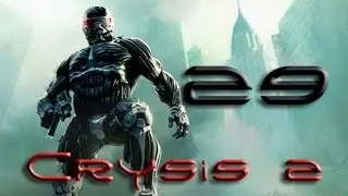 Crysis 2 DX 11 Прохождение Эпизод 20 Часть 1