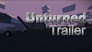 Unturned Cinematic Trailer