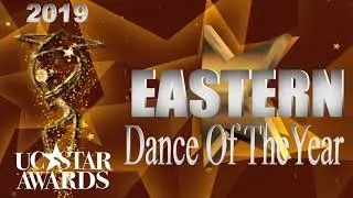 UC Star Awards : 2019 Eastern Dance of Year Nominees