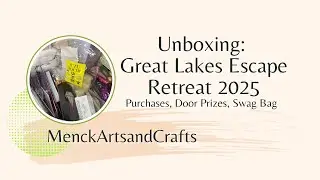 Great Lakes Escape Retreat 2025 - Swag Bag, Door Prizes, Purchases, and Gifts!