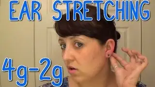 Ear Stretching Second Time 4g to 2g 📍 How To With Kristin