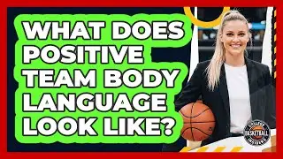 What Does Positive Team Body Language Look Like?
