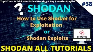 #38 How we Use Shodan for Exploitation | Shodan Exploits #exploitation