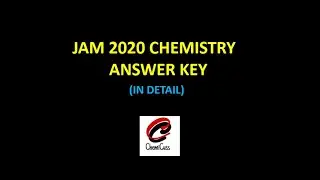 JAM 2020 CHEMISTRY tentative answer key- In detail