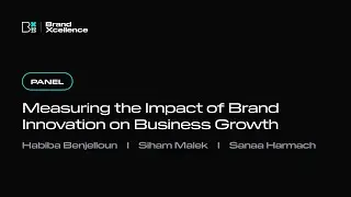 Measuring the Impact of Brand Innovation on Business Growth | BrandXcellence&rsquo;23