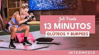 13' GLUTEOS Y BURPEES | Juli Puente 🍑