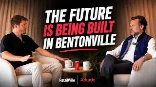 Why Bentonville is the New Retail Innovation Hub w/ Are Traasdahl