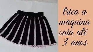 trico a maquina saia até 3 anos parte 2