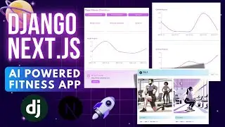 AI Fitness App with Django | Next.js | Open AI Images Automatically