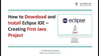 #1 How to Download and Install Eclipse IDE   Creating First Java Project