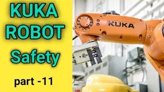 KUKA Robot System (Safety) -    Part - 11 !