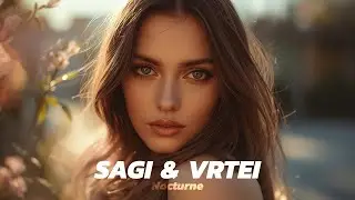 SAGI & VRTEI - Nocturne | Deep house/ Relax (Original mix 2025)