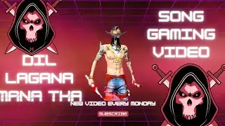 DIL LAGANA MANA THA SONG GAMING VIDEO | GAME EDITS VIDEO | #freefire #garenafreefire 
