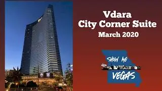 Vdara Las Vegas - City Corner Suite Walkthrough - March 2020