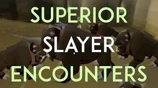 Killing The New Superior Slayer Encounters + Updated Slayer Tables