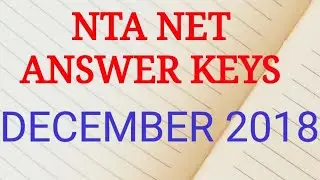 NTA NET DECEMBER 2018 ANSWER KEYS