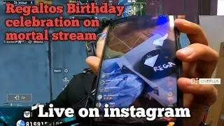 Regaltos birthday celebration live on mortal stream