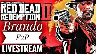 Red Dead Redemption 2 - Brando F2P Live Stream