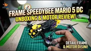 Unboxing dan Review Drone FPV 5 inch Speedybee Mario 5 DC Belajar Rakit Drone FPV