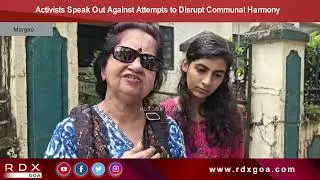 Activists Speak Out Against Attempts to Disrupt Communal Harmony