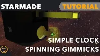 Starmade: How to build Spinning Gimmick or Simple Clock with Rails Tutorial