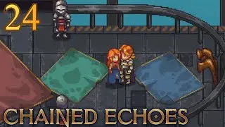 That SLAP! - Chained Echoes Part 24