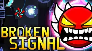 &ldquo;BROKEN SIGNAL&rdquo; 100% (EXTREME DEMON) by Grax &ndash; Geometry Dash