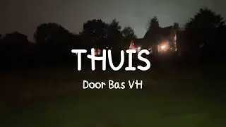 [Video Assignment] Thuis (Home)