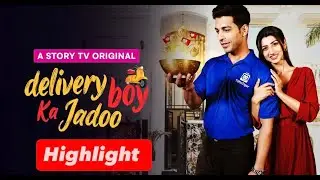 Delivery Boy Ka Jaadu - Highlight | Magic & Revenge | Micro Drama | Story TV